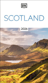 DK Scotland (Must-See Sights. Culture & History. Detailed Maps & Tours. Covers Edinburgh, Glasgow, the Highlands, & more) by DK Travel, 9780241742761