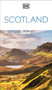 DK Scotland (Must-See Sights. Culture & History. Detailed Maps & Tours. Covers Edinburgh, Glasgow, the Highlands, & more) by DK Travel, 9780241742761
