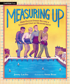 Measuring Up: How Oliver Smoot Became a Standard Unit of Measurement by Jenny Lacika, Anna Bron, 9781536230123
