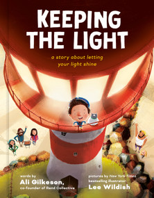 Keeping the Light (A Story About Letting Your Light Shine) by Ali Gilkeson, Lee Wildish, 9780593581445