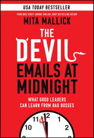The Devil Emails at Midnight (What Good Leaders Can Learn From Bad Bosses) by Mita Mallick, 9781394316489