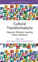 Cultural Transformations (Nigerian Women Leading Public Relations) by Ana Adi, Tolulope Olorundero, 9781032542997