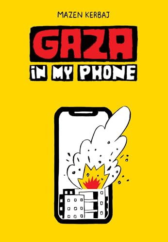 Gaza in My Phone by Mazen Kerbaj, 9781682196434