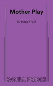 Mother Play by Paula Vogel, 9780573711411