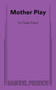 Mother Play by Paula Vogel, 9780573711411