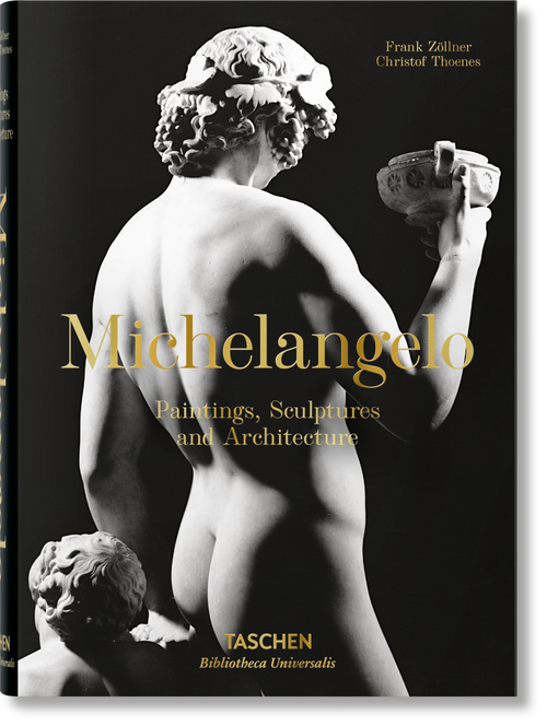 Michelangelo. Paintings, Sculptures and Architecture by Christof Thoenes, Frank Zöllner, 9783836537162