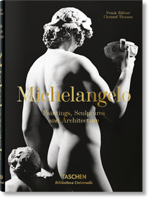 Michelangelo. Paintings, Sculptures and Architecture by Christof Thoenes, Frank Zöllner, 9783836537162