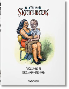 Robert Crumb. Sketchbook Vol. 5. 1989-1998 by Robert Crumb, Dian Hanson, 9783836566971