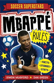 Mbappe Rules by Simon Mugford, Dan Green, 9781783125845
