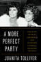 A More Perfect Party (The Night Shirley Chisholm and Diahann Carroll Reshaped Politics) - 9781538776667 by Juanita Tolliver, 9781538776667