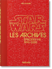 Les Archives Star Wars (1999-2005. 45th Ed.) (French Edition) by Paul Duncan, 9783836593267