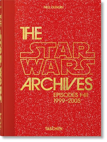 The Star Wars Archives. 1999-2005. 45th Ed. by Paul Duncan, 9783836593274