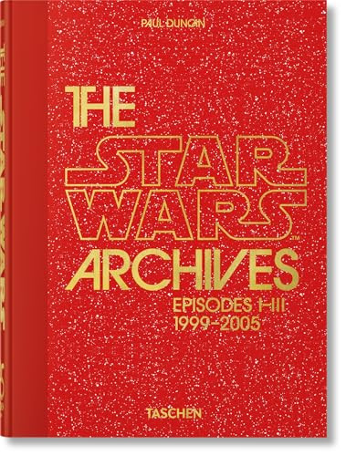 The Star Wars Archives. 1999-2005. 45th Ed. by Paul Duncan, 9783836593274