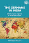 The Germans in India (Elite European migrants in the British Empire) by Panikos Panayi, 9781526191243