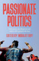 Passionate politics (Democracy, development and India's 2019 general election) by Indrajit Roy, 9781526157744