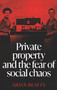 Private property and the fear of social chaos by Aidan Beatty, 9781526191632