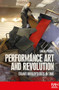 Performance art and revolution (Stuart Brisley's cuts in time) by Sanja Perovic, 9781526190796