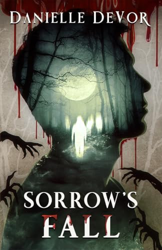 Sorrow's Fall by Danielle DeVor, 9781648985294