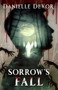 Sorrow's Fall by Danielle DeVor, 9781648985294