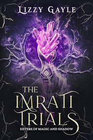 The Imrati Trials by Lizzy Gayle, 9781648985133