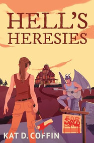 Hell's Heresies by Kat D. Coffin, 9781648984822