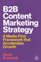 B2B Content Marketing Strategy (A Media-First Framework That Accelerates Growth) by Devin Bramhall, 9781398622500