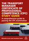 The Transport Manager Certificate of Professional Competence (CPC) Study Guide (A Comprehensive Guide to Passing the CPC Examination) by Michelle Scott, Jonathan Scott, 9781398623026