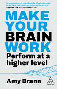 Make Your Brain Work (Perform at a Higher Level) - 9781398622951 by Amy Brann, 9781398622951