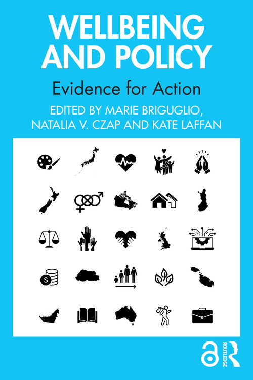 Wellbeing and Policy (Evidence for Action) by Marie Briguglio, Natalia V. Czap, Kate Laffan, 9781032465913