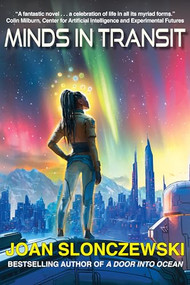 Minds in Transit by Joan Slonczewski, 9781647101732