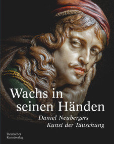 Wachs in seinen Händen (Daniel Neubergers Kunst der Täuschung) (German Edition) by Johanna Diel, Barbara Goldmann, Paulus Rainer, Konrad Schlegel, 9783422803183