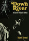 Down River (In Search Of David Ackles) by Mark Brend, 9781916829220