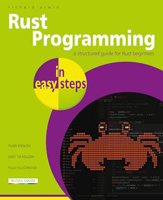 Rust Programming in easy steps by Richard Urwin, 9781787910348