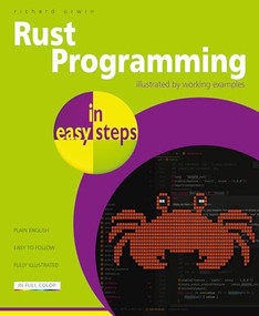 Rust Programming in easy steps by Richard Urwin, 9781787910348