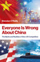 Everyone Is Wrong About China (The Myths and Realities of Sino-US Competition) by Brendan O'Reilly, 9781803418872