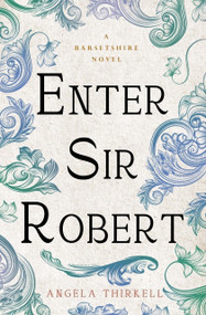 Enter Sir Robert by Angela Thirkell, 9781504092821