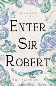 Enter Sir Robert by Angela Thirkell, 9781504092821