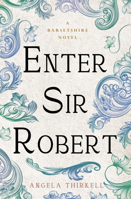 Enter Sir Robert by Angela Thirkell, 9781504092821