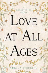 Love at All Ages by Angela Thirkell, 9781504092845