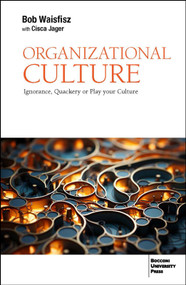 Organizational Culture (Ignorance, Quackery or Play Your Culture) by Cisca Jager, Bob Waisfisz, 9791281627420