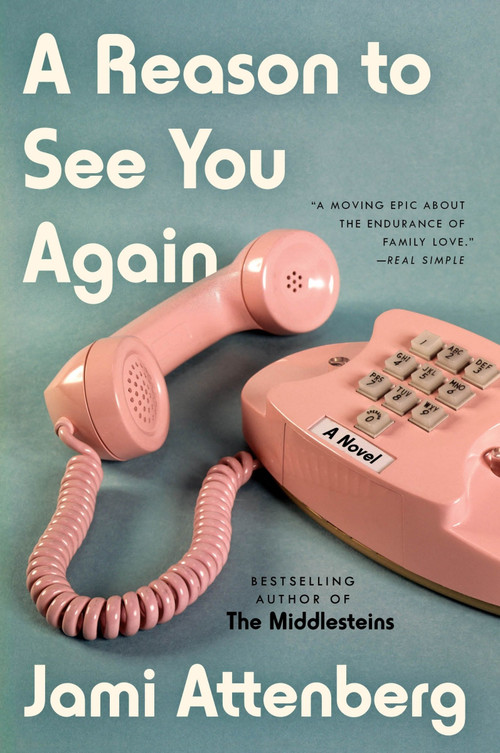 A Reason to See You Again (A Novel) - 9780063039858 by Jami Attenberg, 9780063039858