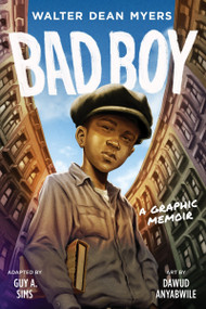 Bad Boy: A Graphic Memoir - 9780063099920 by Walter Dean Myers, Guy A. Sims, Dawud Anyabwile, 9780063099920