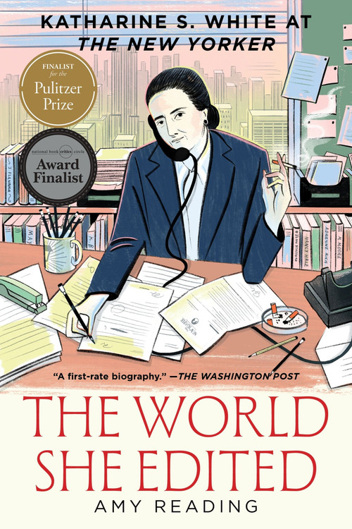 The World She Edited (Katharine S. White at The New Yorker) - 9780063278578 by Amy Reading, 9780063278578