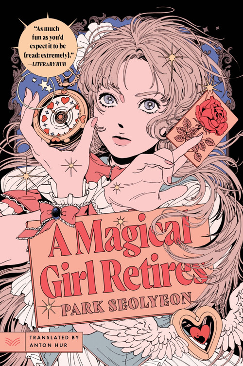 A Magical Girl Retires (A Novel) - 9780063388277 by Park Seolyeon, Anton Hur, 9780063388277