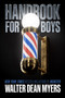 Handbook for Boys (A Novel) - 9780063386631 by Walter Dean Myers, 9780063386631