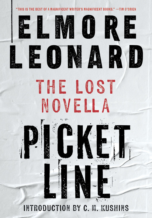 Picket Line (The Lost Novella) by Elmore Leonard, C. M. Kushins, 9780063389366