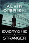 Everyone a Stranger by Kevin O'Brien, 9781496738523