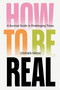 How to be Real (A Survival Guide in Challenging Times) by Stephen Frosh, 9781804299197