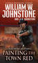 Painting the Town Red by William W. Johnstone, J.A. Johnstone, 9780786051526