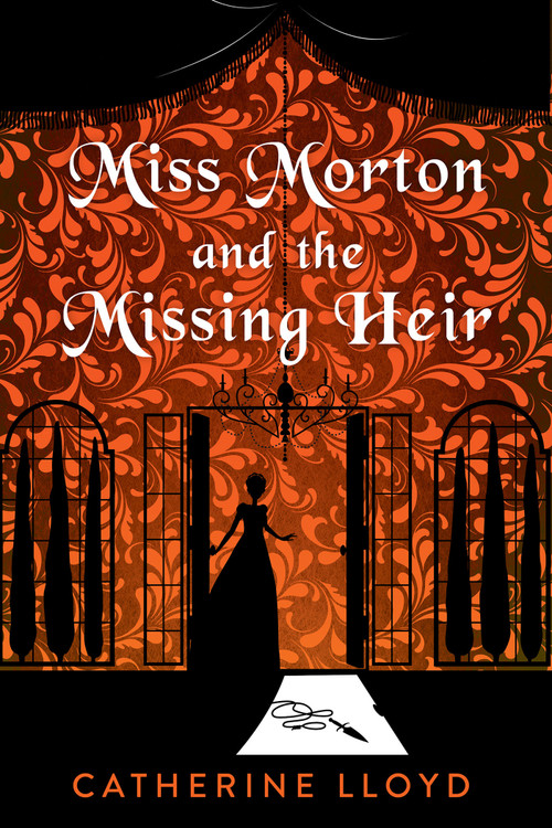 Miss Morton and the Missing Heir by Catherine Lloyd, 9781496754967